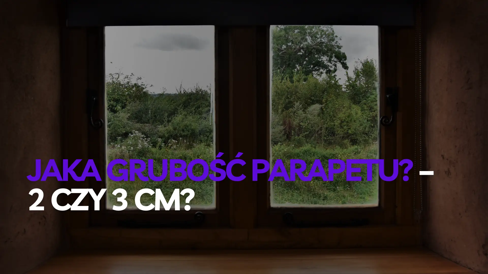 Parapet 2 czy 3 cm – który wybrać?